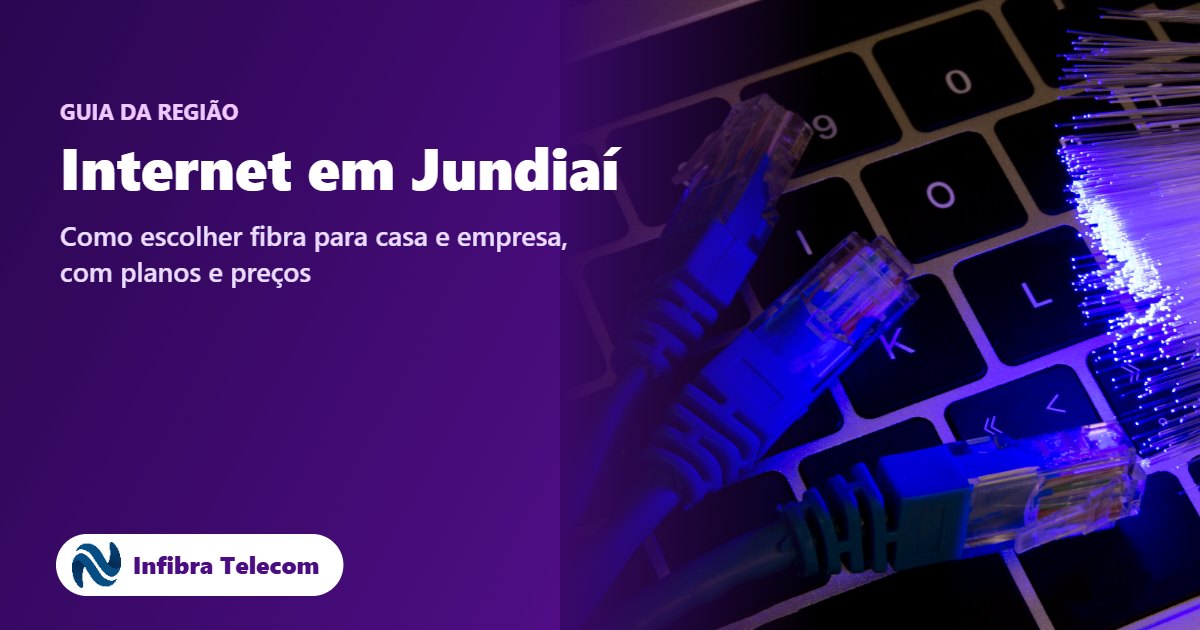 Cabos de rede e fibra óptica sobre um teclado, com o título Internet em Jundiaí, da Infibra Telecom